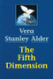 The Fifth Dimension by Vera Stanley Alder, 9781578631650