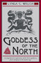 Goddess of the North (A Comprehensive Exploration of the Norse Godesses, from Antiquity to the Modern Age) by Lynda C. Welch, 9781578631704