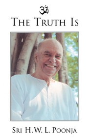 The Truth Is - 9781578631759 by Sri H. W. L.  Poonja, Prashanti de Jager, 9781578631759