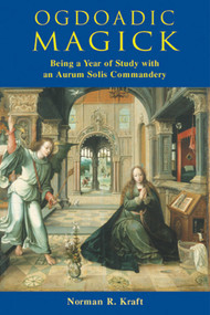 Ogdoadic Magick (Being a Year of Study with an Arum Solis Commandery) by Norman R. Kraft, 9781578632084