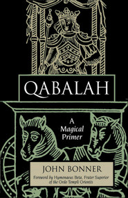 Qabalah (A Magical Primer) by John Bonner, 9781578632114