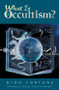 What Is Occultism? by Dion Fortune, Gareth Knight, 9781578632237