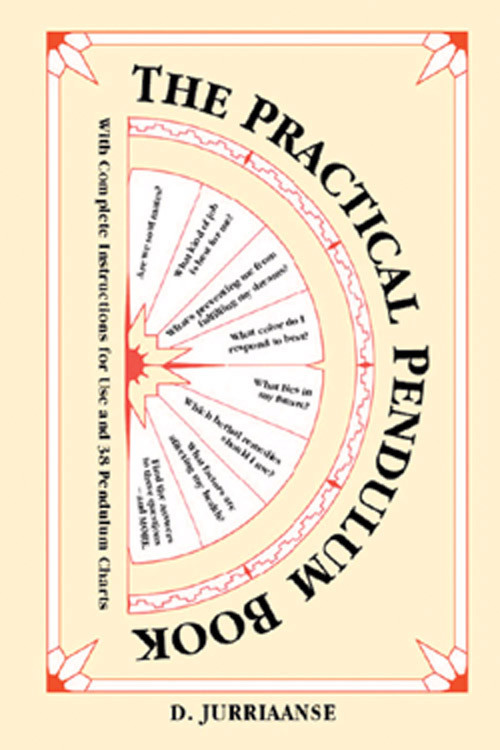Practical Pendulum Book (With Instructions for Use and 38 Pendulum Charts) by D. Jurriaanse, 9781578632480