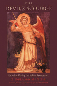 Devil's Scourge (Exorcism During the Italian Renaissance) by Girolamo Menghi, Gaetano Paxia, 9781578632657