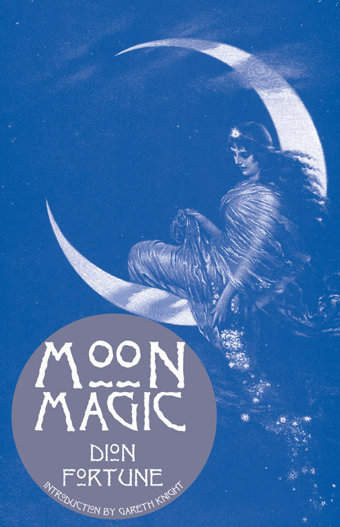 Moon Magic by Dion Fortune, 9781578632893