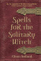 Spells for the Solitary Witch by Eileen Holland, 9781578632947