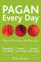 Pagan Every Day (Finding the Extraordinary in Our Ordinary Lives) by Barbara Ardinger, 9781578633326