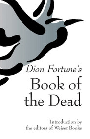 Dion Fortune's Book of the Dead by Dion Fortune, 9781578633364