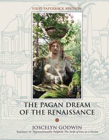 The Pagan Dream Of The Renaissance by Joscelyn Godwin, 9781578633470