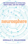 Neurosphere (The Convergence of Evolution, Group Mind, and the Internet) by Donald P. Dulchinos, 9781578633494