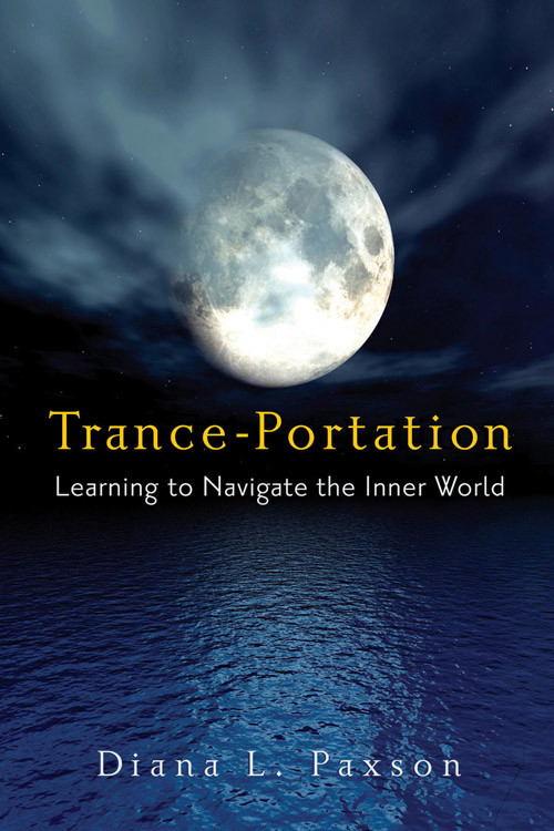 Trance-Portation (Learning to Navigate the Inner World) by Diana L. Paxson, 9781578634057