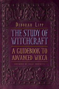 The Study of Witchcraft (A Guidebook to Advanced Wicca) by Deborah Lipp, Isaac Bonewits, 9781578634095