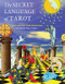 The Secret Language of Tarot by Wald  Amberstone, Ruth Ann Amberstone, Mary K. Greer, 9781578634163