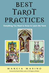 Best Tarot Practices (Everything You Need to Know to Learn the Tarot) by Marcia Masino, Rachel Pollack, 9781578634323