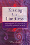 Kissing the Limitless (Deep Magic and the Great Work of Transforming Yourself and the World) by T. Thorn  Coyle, 9781578634354