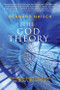 The God Theory (Universes, Zero-Point Fields, and What's Behind It All) by Bernard  Haisch, 9781578634361