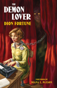 The Demon Lover by Dion Fortune, Diana L. Paxson, 9781578634927