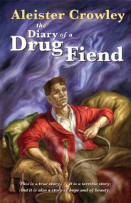 The Diary of a Drug Fiend by Aleister Crowley, 9781578634941