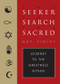 The Seeker, the Search, the Sacred (Journey to the Greatness Within) by Guy Finley, 9781578635023