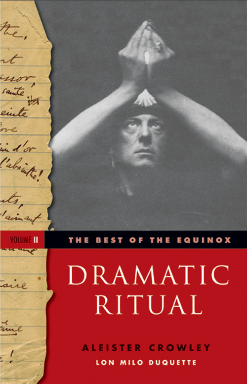 The Best of the Equinox, Dramatic Ritual (Volume II) by Aleister Crowley, Lon Milo DuQuette, 9781578635429
