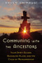 Communing with the Ancestors (Your Spirit Guides, Bloodline Allies, and the Cycle of Reincarnation) by Raven Grimassi, 9781578635931