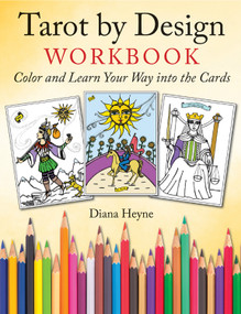 Tarot by Design Workbook (Color and Learn Your Way into the Cards) by Diana Heyne, 9781578636075