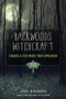 Backwoods Witchcraft (Conjure & Folk Magic from Appalachia) by Jake Richards, Starr Casas, 9781578636532