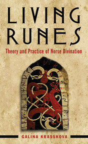 Living Runes (Theory and Practice of Norse Divination) by Galina Krasskova, 9781578636662
