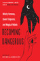 Becoming Dangerous (Witchy Femmes, Queer Conjurers, and Magical Rebels) by Katie West, Jasmine Elliott, Kristen J. Sollee, 9781578636709