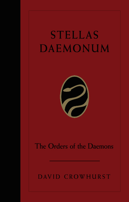Stellas Daemonum (The Orders of the Daemons (Weiser Deluxe Hardcover Edition)) by David Crowhurst, Stephen Skinner, Lon Milo DuQuette, 9781578636914