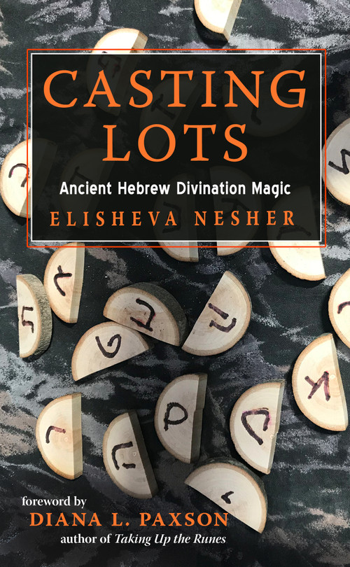 Casting Lots (Ancient Hebrew Divination Magic) by Elisheva Nesher, Diana L. Paxson, 9781578637096