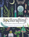 Spellcrafting (A Beginner's Guide to Creating and Casting Effective Spells) by Gerina Dunwich, 9781578637119