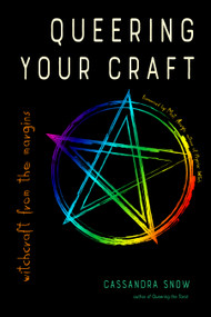 Queering Your Craft (Witchcraft from the Margins) by Cassandra Snow, Mat Auryn, 9781578637218