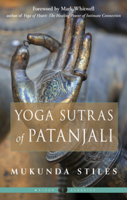 Yoga Sutras of Patanjali by Mukunda Stiles, Mark  Whitwell, 9781578637300