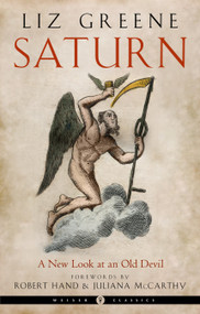 Saturn (A New Look at an Old Devil) by Liz Greene, Robert Hand, Juliana McCarthy, 9781578637355
