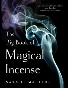 The Big Book of Magical Incense by Sara L. Mastros, 9781578637409