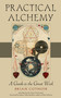 Practical Alchemy (A Guide to the Great Work) by Brian Cotnoir, James Wasserman, Robert Allen Bartlett, 9781578637478