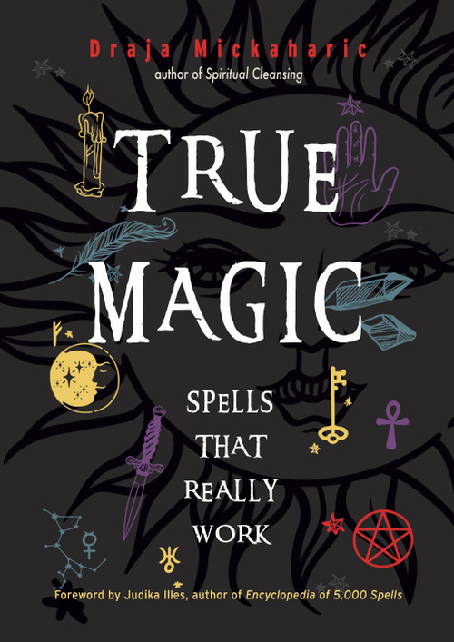True Magic (Spells That Really Work) - 9781578637645 by Draja Mickaharic, Judika Illes, 9781578637645