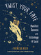 Twist Your Fate (Manifest Success with Astrology and Tarot) by Theresa Reed, Monte Farber, 9781578637683
