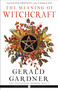 The Meaning of Witchcraft - 9781578637898 by Gerald B. Gardner, Pam Grossman, 9781578637898