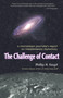 Challenge of Contact (A Mainstream Journalist's Report on Interplanetary Diplomacy) by Phillip Krapf, 9781579830090