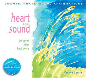 Heart and Sound (Discover Your Soul Voice) by Carole Lynne, 9781590030066