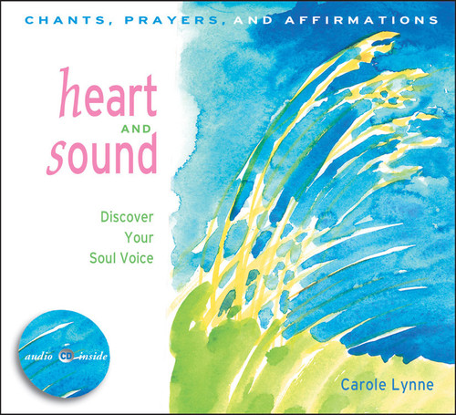 Heart and Sound (Discover Your Soul Voice) by Carole Lynne, 9781590030066