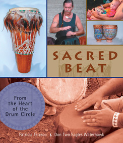 Sacred Beat (From the Heart of the Drum Circle) by Patricia Telesco, Don Waterhawk, 9781590030301