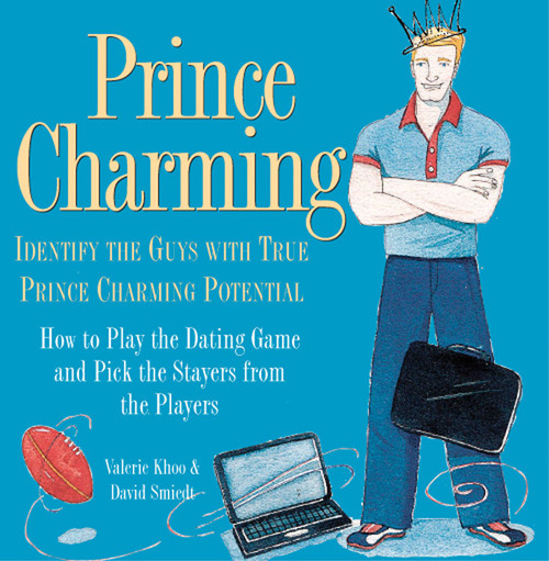 Prince Charming (Identify the Guys With True Prince Charming Potential) by Valerie Khoo, David Smiedt, 9781590030578