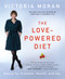 The Love-Powered Diet (Eating for Freedom, Health, and Joy) by Victoria Moran, 9781590561171