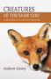 Creatures of the Same God (Explorations in Animal Theology) by Andrew Linzey, 9781590561423