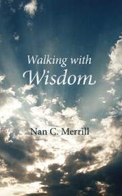 Walking with Wisdom by Nan C. Merrill, 9781590561430