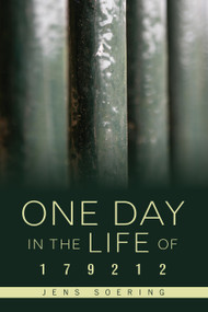 One Day in the Life of 179212 (Notes from an American Prison) by Jens Soering, 9781590563458