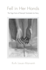 Fell in Her Hands by Ruth Lauer-Manenti, 9781590565315